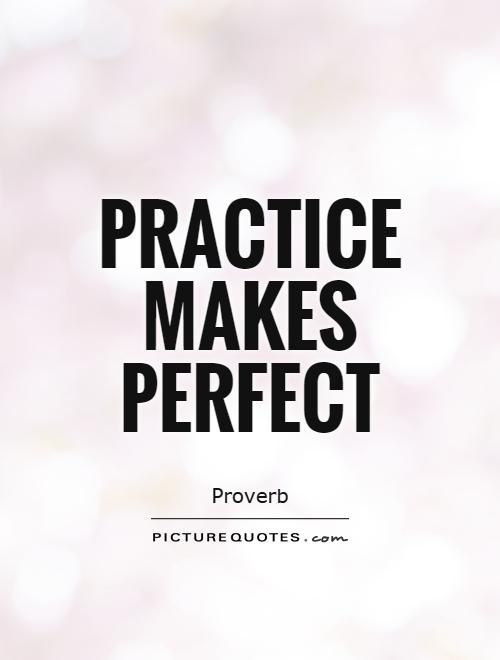 Practice makes perfect slut