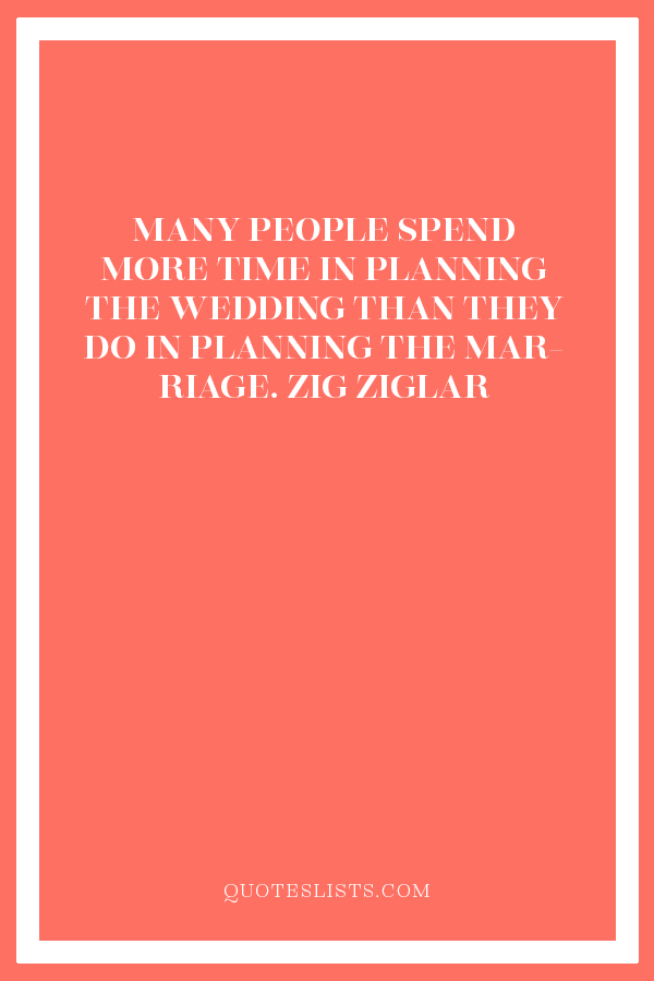 Wedding Quote Many People Spend More Time In Planning The