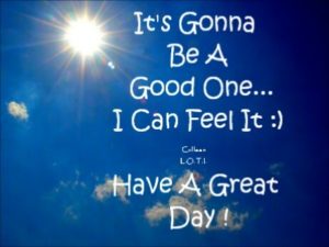 Have a great day quotes and images