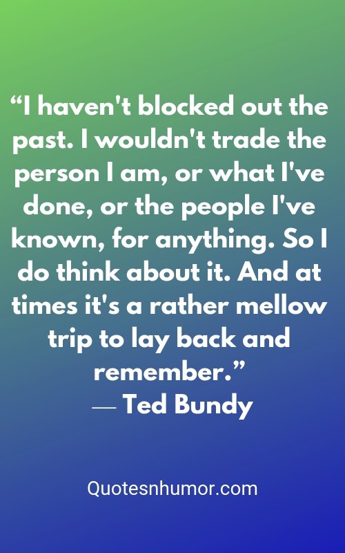 Top 20 Ted Bundy Quotes