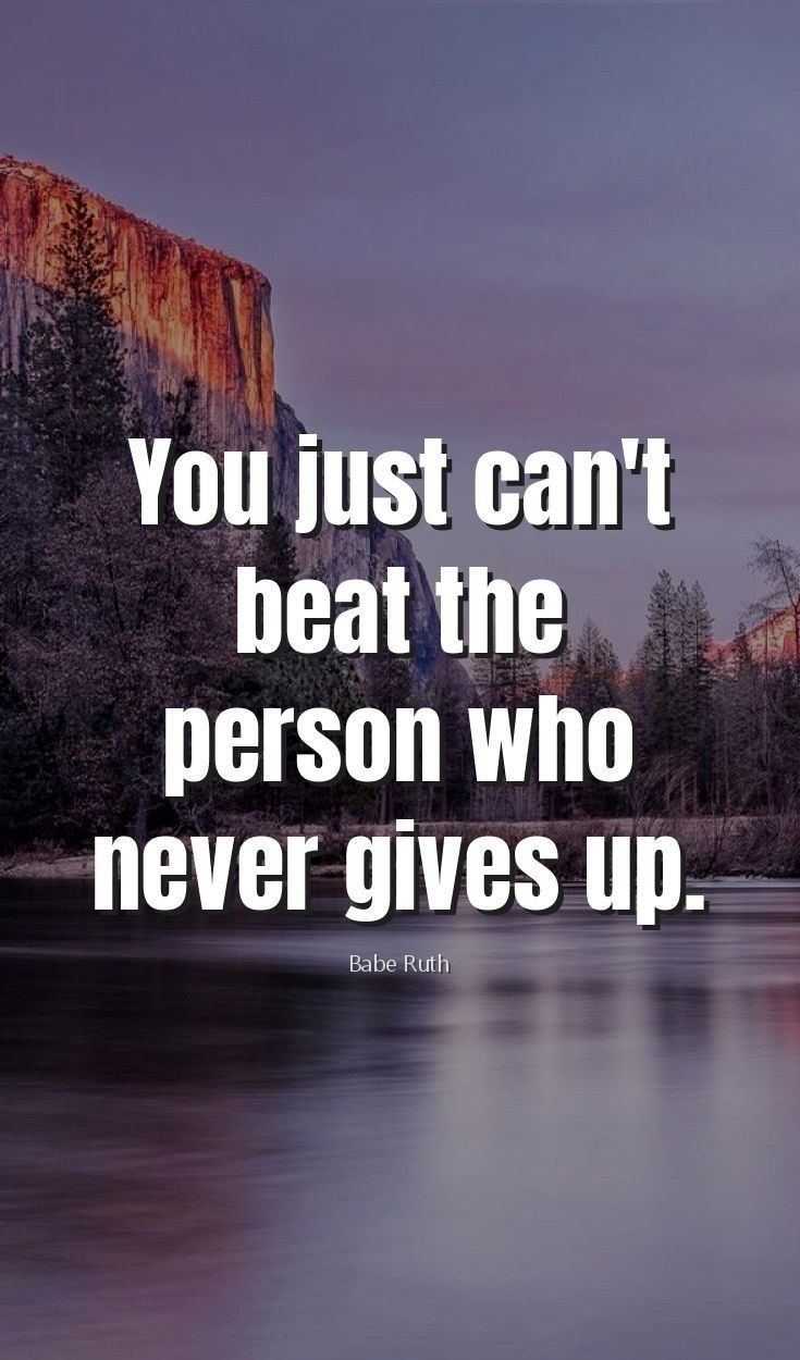 Collection : 55 Never Give Up Quotes That Will Inspire You (Deeply ...