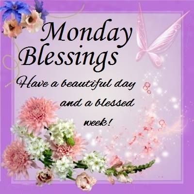 Collection : 190 Monday Blessings Images, Pictures, Quotes, Photos and ...