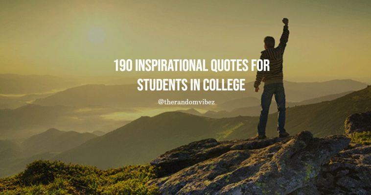 Collection : 190 Inspirational and Motivational Quotes For Students In
