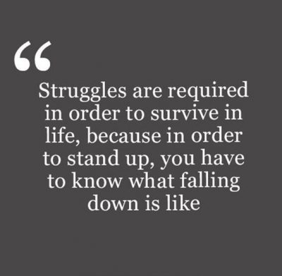 Collection : 200 Quotes About Life Struggles And Overcoming Adversity ...