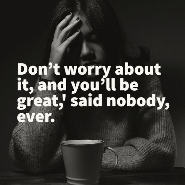 Inspirational quotes about worrying about someone you love