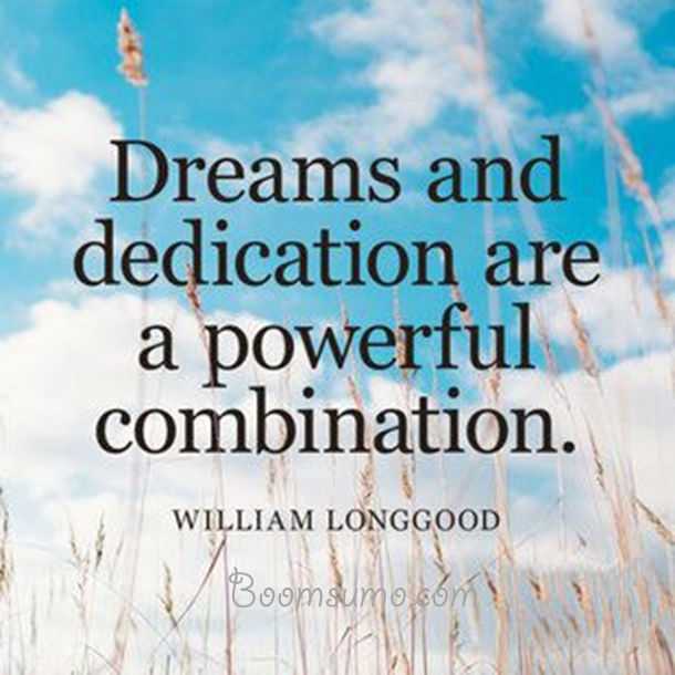 Inspirational Dreams Quotes about life Dreams and Dedication life quotes