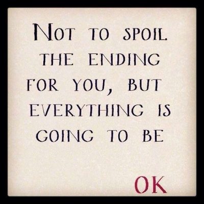 Collection : 60 Everything Will Be OK Quotes to Inspire You to Hang On ...