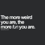 Best Being Weird Quotes image
