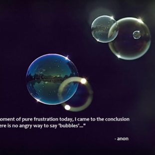 Collection : +27 Bubbles Quotes 3 and Sayings with Images