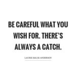 Best Careful What You Wish For Quotes image