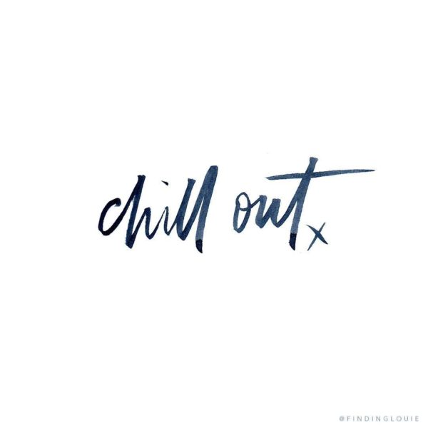 Collection +27 Chill Quotes 3 and Sayings with Images
