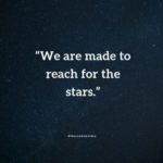 Collection : Top 40 Reach For The Stars Quotes & Sayings To Inspire You ...