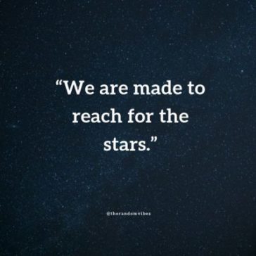 Collection : Top 40 Reach For the Stars Quotes & Sayings To Inspire You