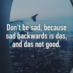 Best Don't Be Sad Quotes 2 image