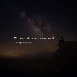 Collection : +27 Dying Alone Quotes and Sayings with Images