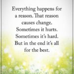 Best Everything Happens For A Reason Quotes image