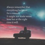 Best Everything Happens For A Reason Quotes image