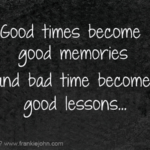 Good Times Quotes and Sayings with Images