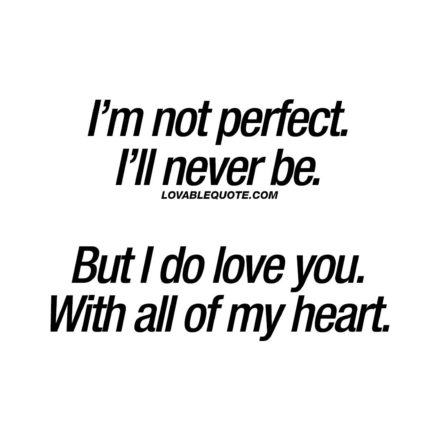 Collection : +27 I'm Not Perfect Quotes and Sayings with Images