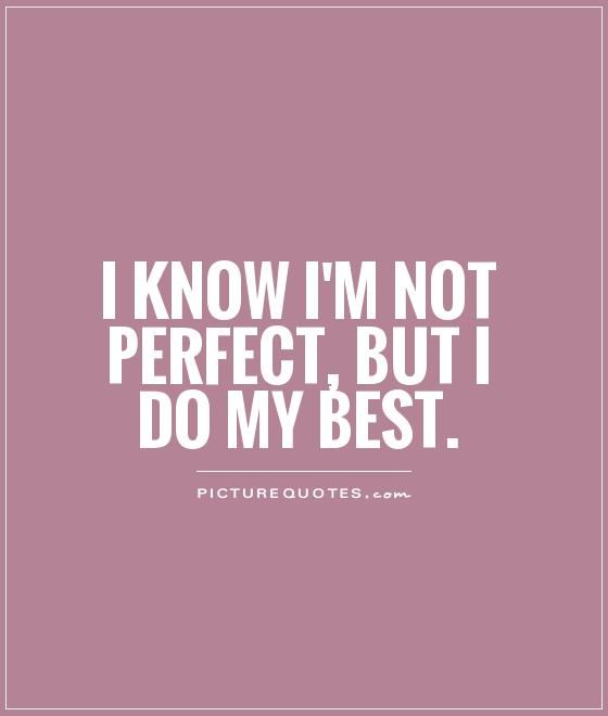 Best I'm Not Perfect Quotes image