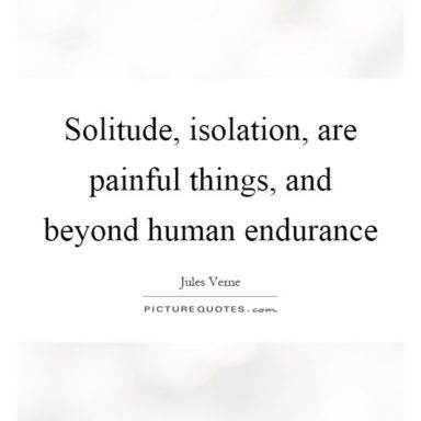 Collection : +27 Isolation Quotes 3 and Sayings with Images