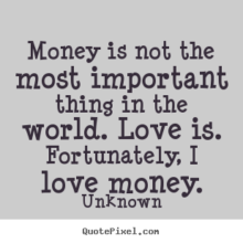 Collection : +27 Love And Money Quotes and Sayings with Images