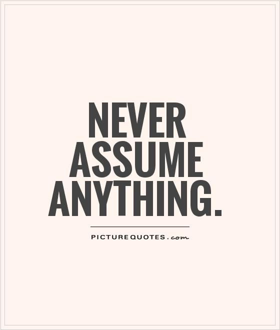 Best Never Assume Quotes 2 image