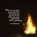 Playing With Fire Quotes