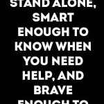 Stand Alone Quotes 3 and Sayings with Images