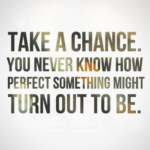 Best Take A Chance Quotes image
