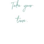 Best Take Your Time Quotes 2 image