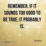 Too Good To Be True Quotes and Sayings with Images