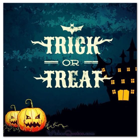 Collection +27 Trick Or Treat Quotes and Sayings with Images