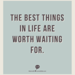 Best Worth The Wait Quotes image