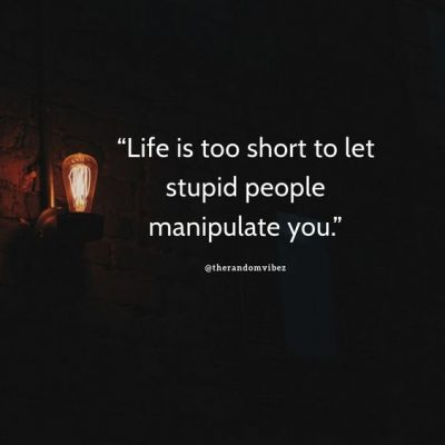 Collection : Top 50 Manipulative People Quotes Who Manipulate In