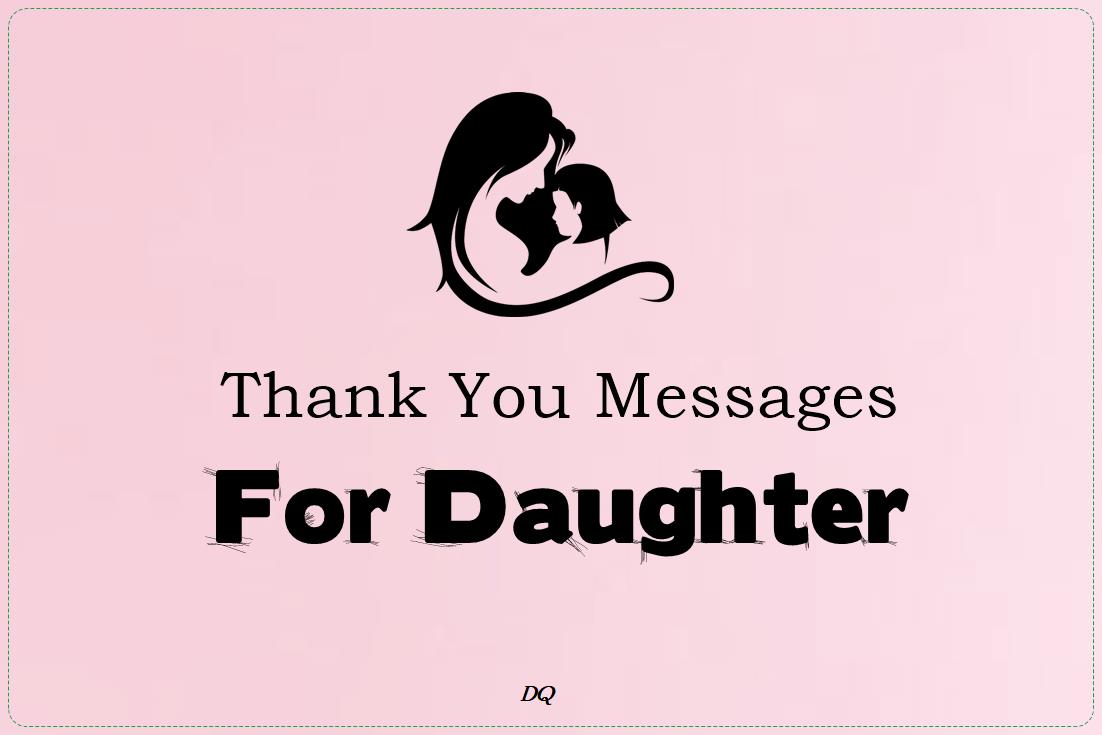 Thank You Messages for Daughter Wishes and Quotes Thank You Messages for Daughter Wishes and Quotes