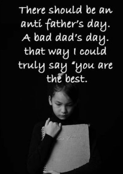 Collection : 60 Absent Father Quotes From Abandoned Daughter/Son