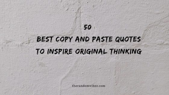 collection-50-best-copy-and-paste-quotes-to-inspire-original-thinking