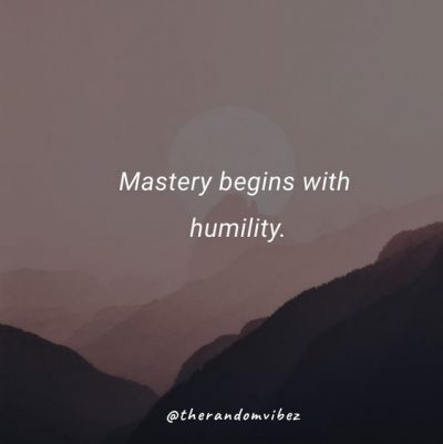 Collection : 90 Quotes About Being Humble And Humility To Inspire You ...