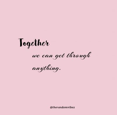 Collection : 50 We Are In This Together Quotes To Motivate You ...