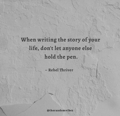 Collection 40 Write Your Own Story Quotes To Inspire You Quoteslists Com Number One Source For Inspirational Quotes Illustrated Famous Quotes And Most Trending Sayings