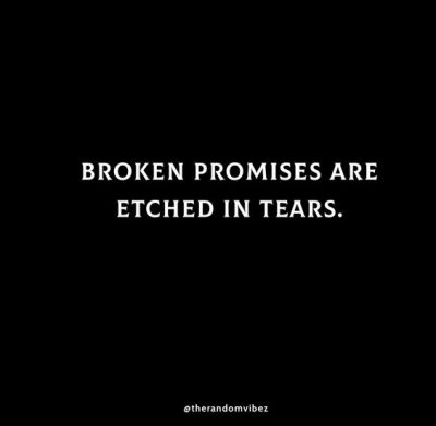Collection 80 Broken Promises Quotes For Fake Relationships Quoteslists Com Number One Source For Inspirational Quotes Illustrated Famous Quotes And Most Trending Sayings
