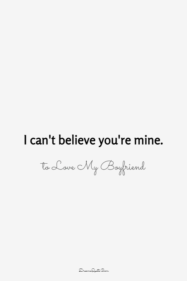 80 The Best Boyfriend Quotes I Love My Boyfriend  | Sweet love quotes, Friends quotes, Be yourself quotes