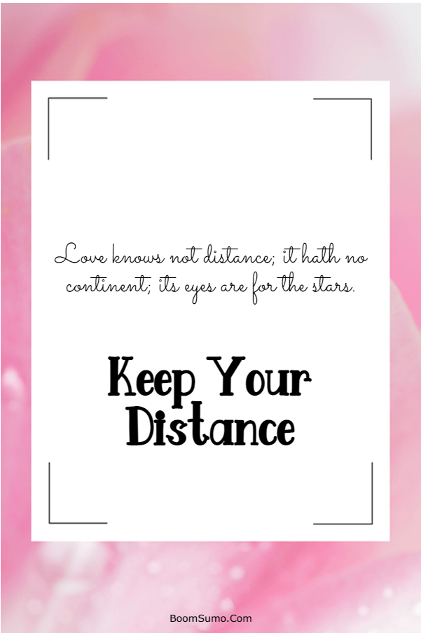 115 Inspirational life Quotes about Keep Your Distance | Feel better quotes, Wisdom quotes, Life quotes