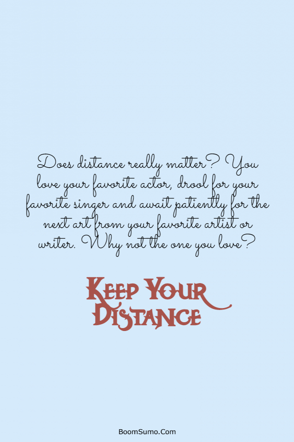 115 Inspirational life Quotes about Keep Your Distance | distance maintain quotes, keeping your distance quotes, funny quotes about keeping your distance