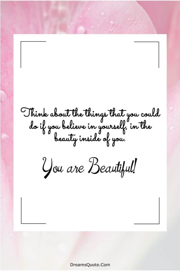 110 You are Beautiful Quotes on Life | beautiful woman quotes, beauty quote, quote beauty