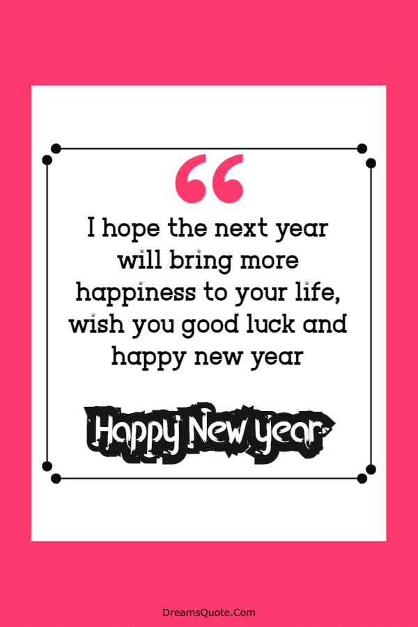 145 Beautiful Happy New Year Quotes And Wishes New Year Messages With Images | New year quotes for friends, Quotes about new year, Happy  new year quotes