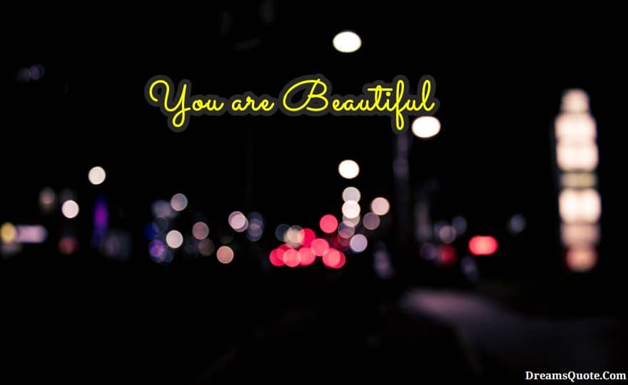 You are Beautiful Quotes on Life