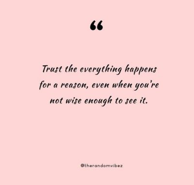 Collection 70 Everything Happens For A Reason Quotes Sayings Quoteslists Com Number One Source For Inspirational Quotes Illustrated Famous Quotes And Most Trending Sayings