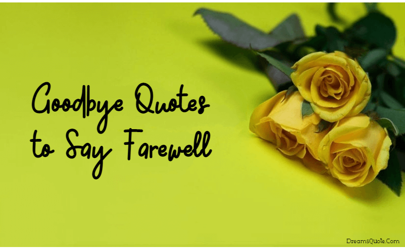 Collection : Top 120 Deep and Meaningful Goodbye Quotes of All Time to